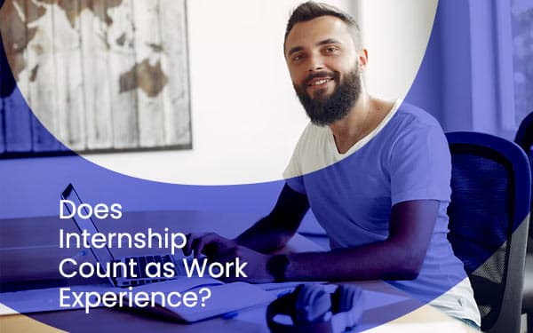 Does Internship Count as Work Experience?