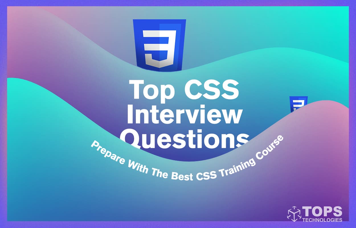 Top CSS Interview Questions: Prepare With The Best CSS Training Course