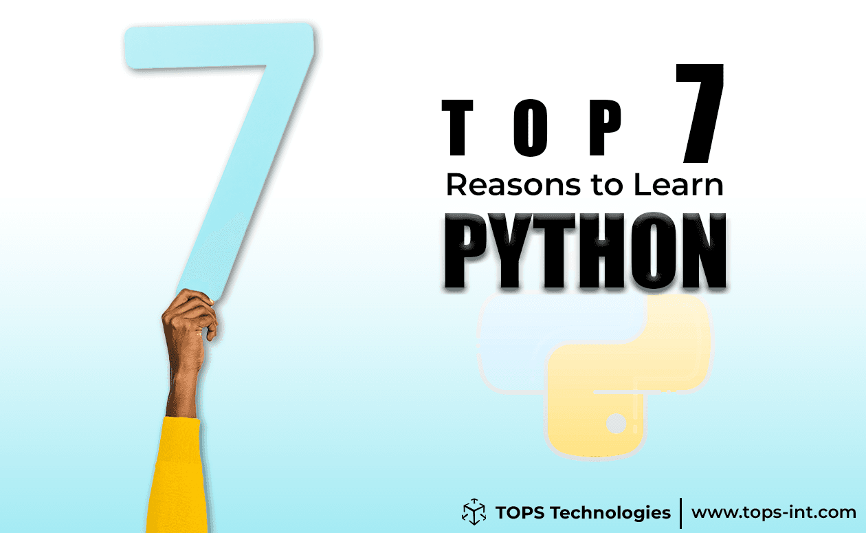 Top 7 Reasons to Learn Python